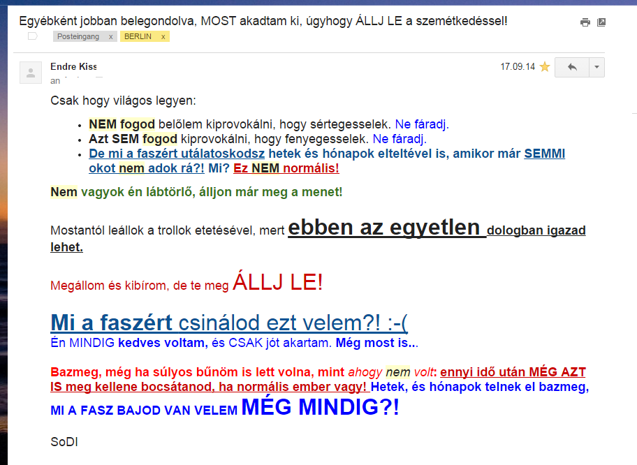 Az egyik levél, 2014 szeptemberéből. A szerző a színkiemelést, a betűméretet és az aláhúzást is a mondanivaló nyomatékosítására használta. Az e-mail címet és a címzett nevét kitakartuk.